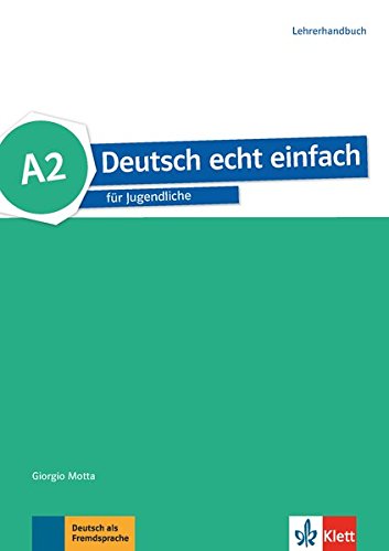 Deutsch echt einfach B1: Deutsch für Jugendliche. Lehrerhandbuch