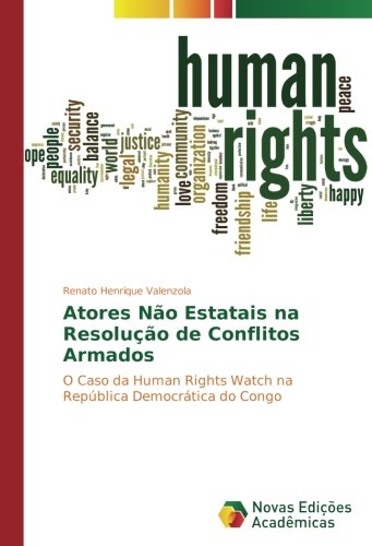 Atores Não Estatais na Resolução de Conflitos Armados: O Caso da Human Rights Watch na República Democrática do Congo
