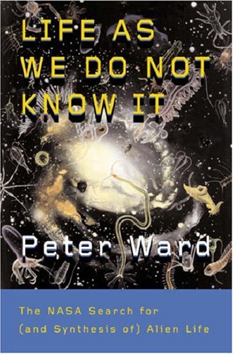 Life as We Do Not Know It: The NASA Search for (and Synthesis of) Alien Life