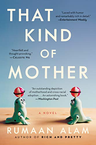 Rumaan Alam That Kind Of Mother, A Novel
