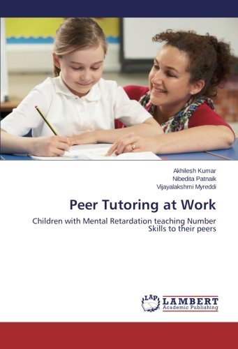 Peer Tutoring at Work: Children with Mental Retardation teaching Number Skills to their peers