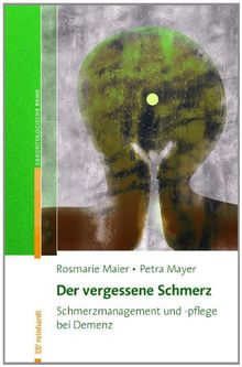 Der vergessene Schmerz: Schmerzmanagement und -pflege bei Demenz