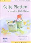 Kalte Platten und andere Köstlichkeiten