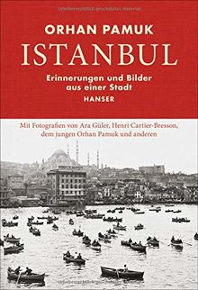 Istanbul: Erinnerungen und Bilder aus einer Stadt