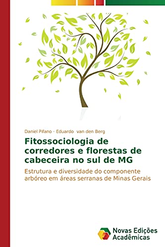Fitossociologia de corredores e florestas de cabeceira no sul de MG: Estrutura e diversidade do componente arbóreo em áreas serranas de Minas Gerais