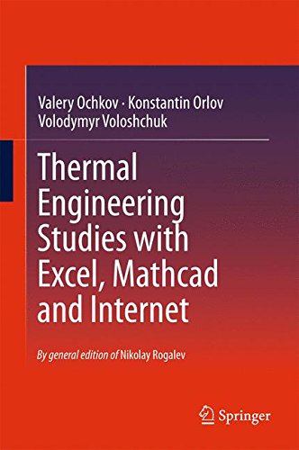 Thermal Engineering Studies with Excel, Mathcad and Internet