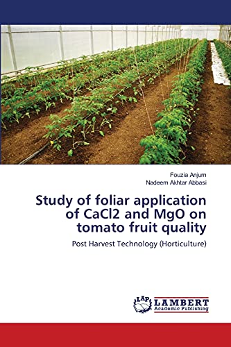 Study of foliar application of CaCl2 and MgO on tomato fruit quality: Post Harvest Technology (Horticulture)
