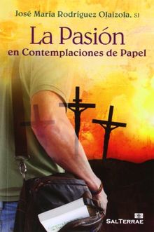 La Pasión en contemplaciones de papel (Pozo de Siquem, Band 308)