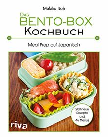 Das Bento-Box-Kochbuch: Meal Prep auf Japanisch