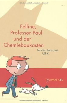 Felline, Professor Paul und der Chemiebaukasten. Tulipan ABC: Lesestufe B