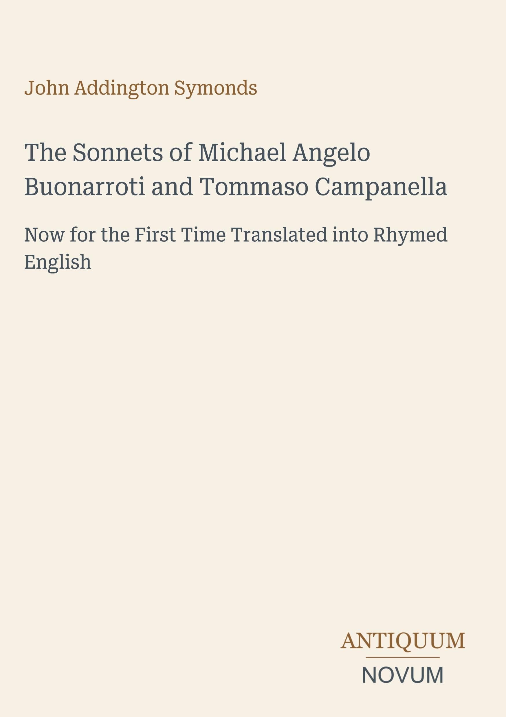 The Sonnets of Michael Angelo Buonarroti and Tommaso Campanella