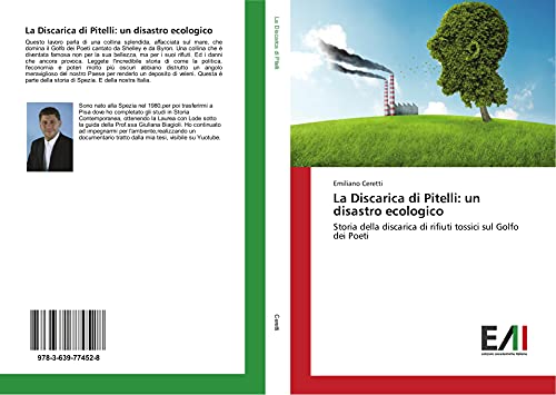 La Discarica di Pitelli: un disastro ecologico: Storia della discarica di rifiuti tossici sul Golfo dei Poeti