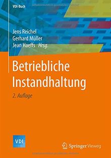 Betriebliche Instandhaltung (VDI-Buch)