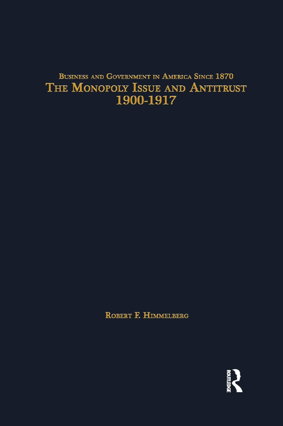 unbekannt The Monopoly Issue And Antitrust, 1900-1917