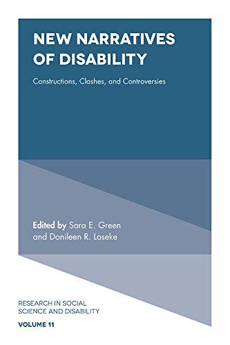 New Narratives of Disability: Constructions, Clashes, and Controversies (Research in Social Science and Disability, 11, Band 11)
