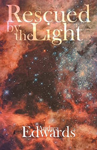 Rescued by the Light: A True Story