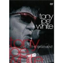 Tony Joe White - Live at the Basement