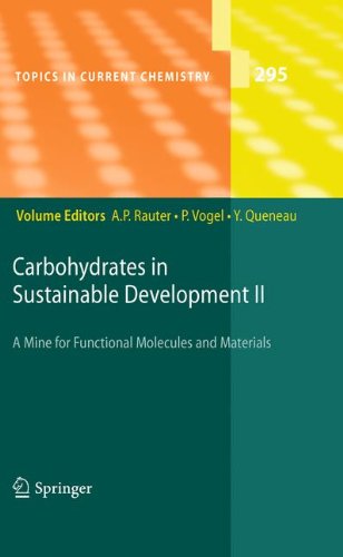 Carbohydrates in Sustainable Development II: A Mine for Functional Molecules and Materials (Topics in Current Chemistry)