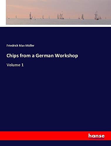 Chips from a German Workshop: Volume 1