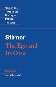 Max Stirner Stirner, The Ego And Its Own (Cambridge Texts In The History Of Political Thought)