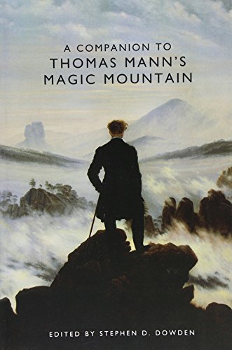 Dowden, Stephen D. A Companion To Thomas Mann's Magic Mountain (Studies In German Literature Linguistics And Culture)