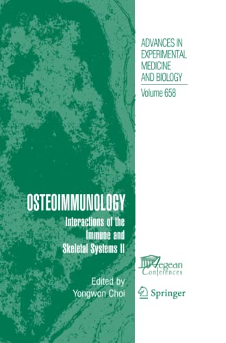 Osteoimmunology: Interactions of the Immune and skeletal systems II (Advances in Experimental Medicine and Biology, Band 658)