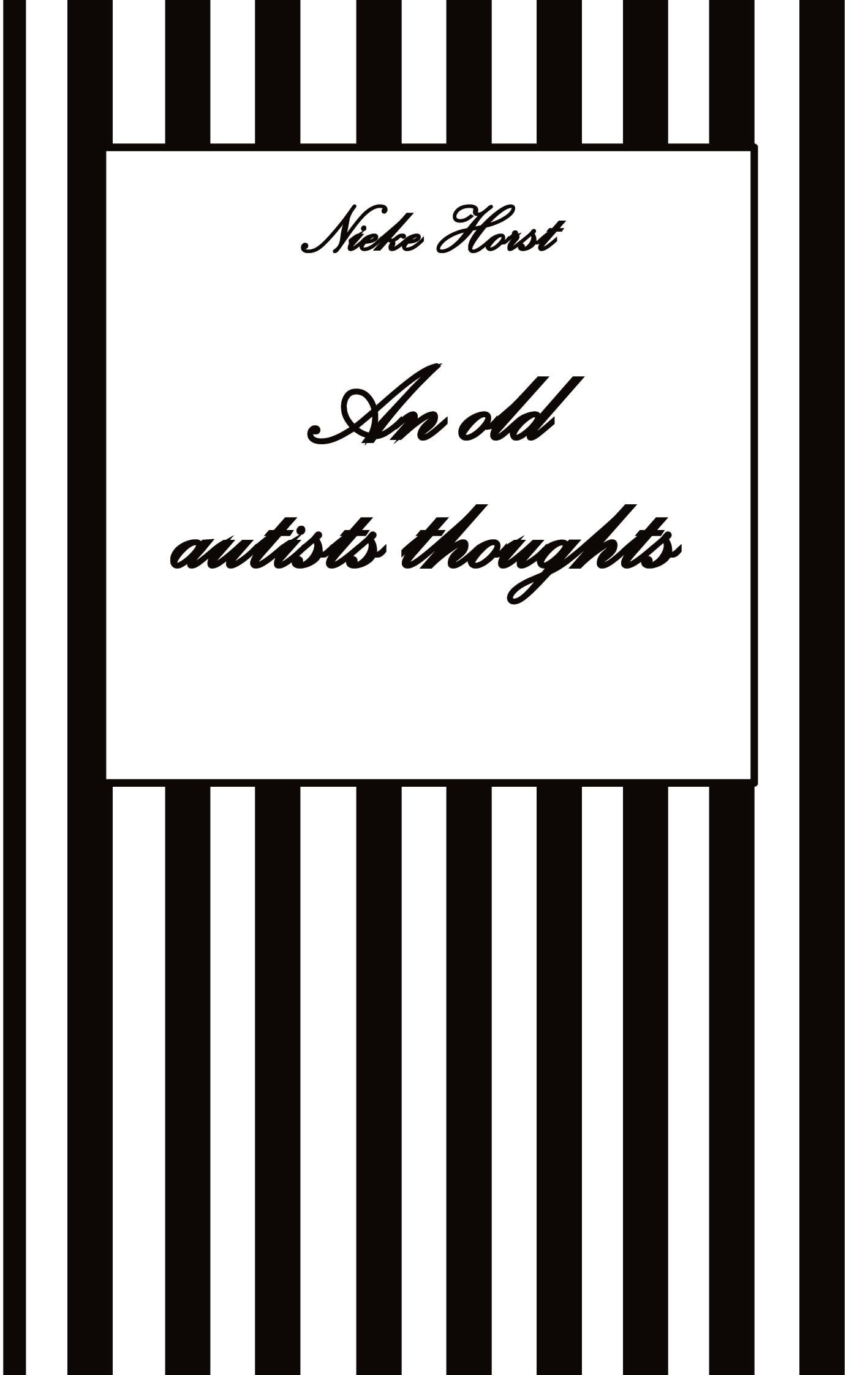 An old autists thoughts - ICD10, ICD11, masking, neurodiversity unsensitivity, ignorance, neurotypicals, autims, autists, diversity sensitivity, neurotypical arrogance,neurotypical judgments: DE