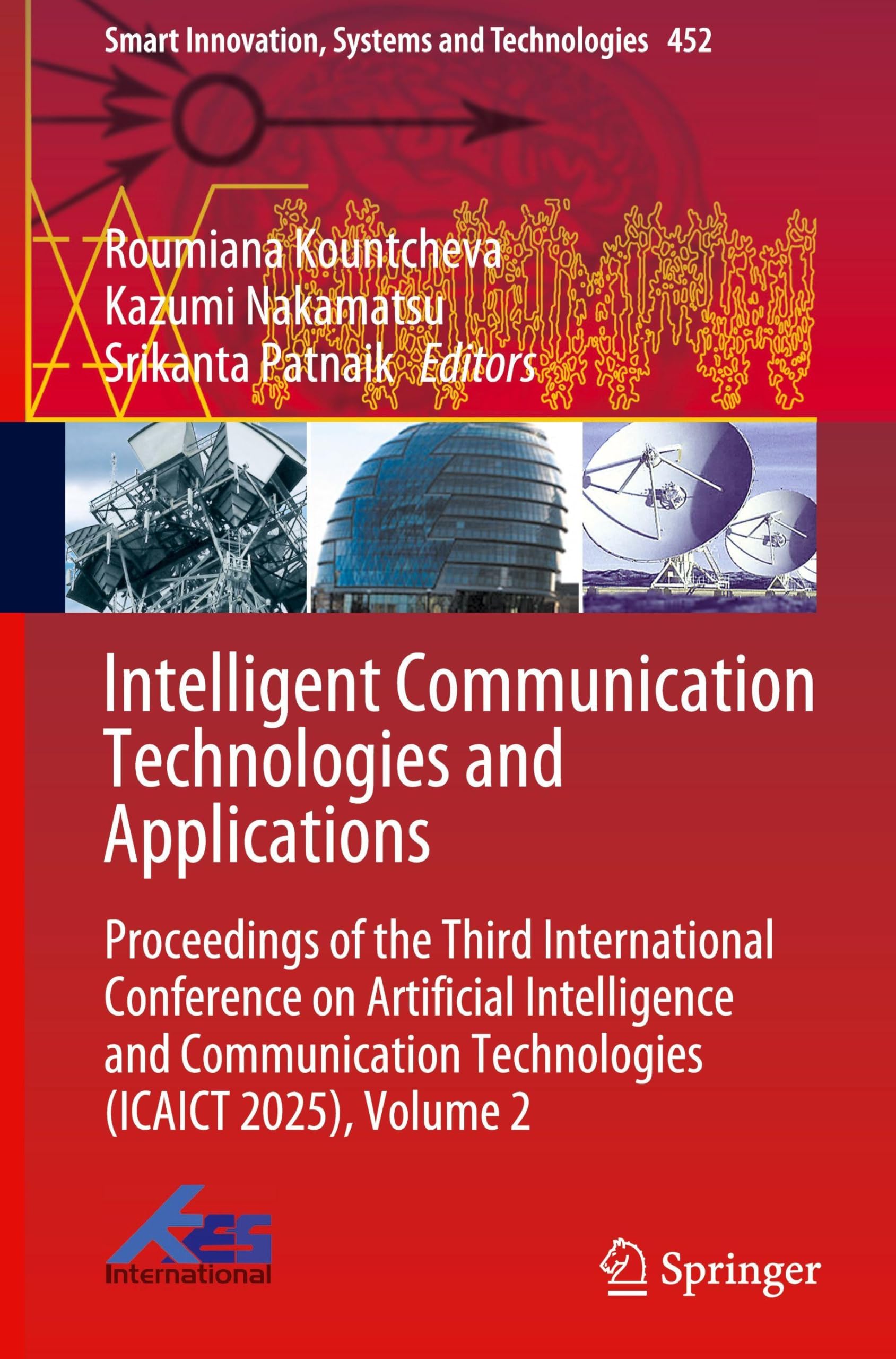 Intelligent Communication Technologies and Applications: Proceedings of the Third International Conference on Artificial Intelligence and ... Systems and Technologies, 452, Band 2)