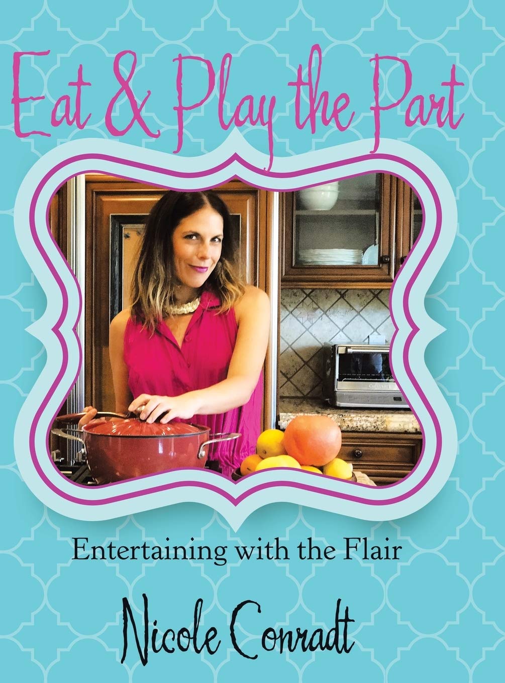Eat & Play the Part: Entertaining with the Flair