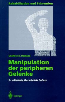 Manipulation der peripheren Gelenke (Rehabilitation und Prävention)