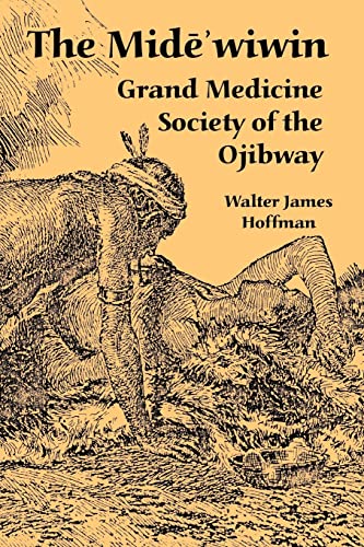 Hoffman, Walter James The Mide'wiwin, Grand Medicine Society Of The Ojibway
