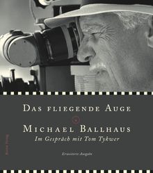 Das fliegende Auge: Michael Ballhaus - Director of Photography von Ballhaus, Michael | Buch | Zustand gut