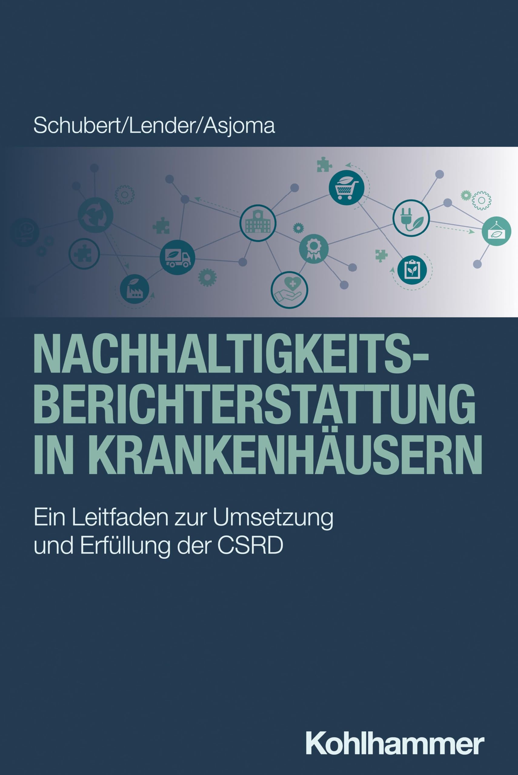 Nachhaltigkeitsberichterstattung in Krankenhäusern: Ein Leitfaden zur Umsetzung und Erfüllung der CSRD