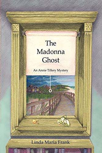 The Madonna Ghost: An Annie Tillery Mystery