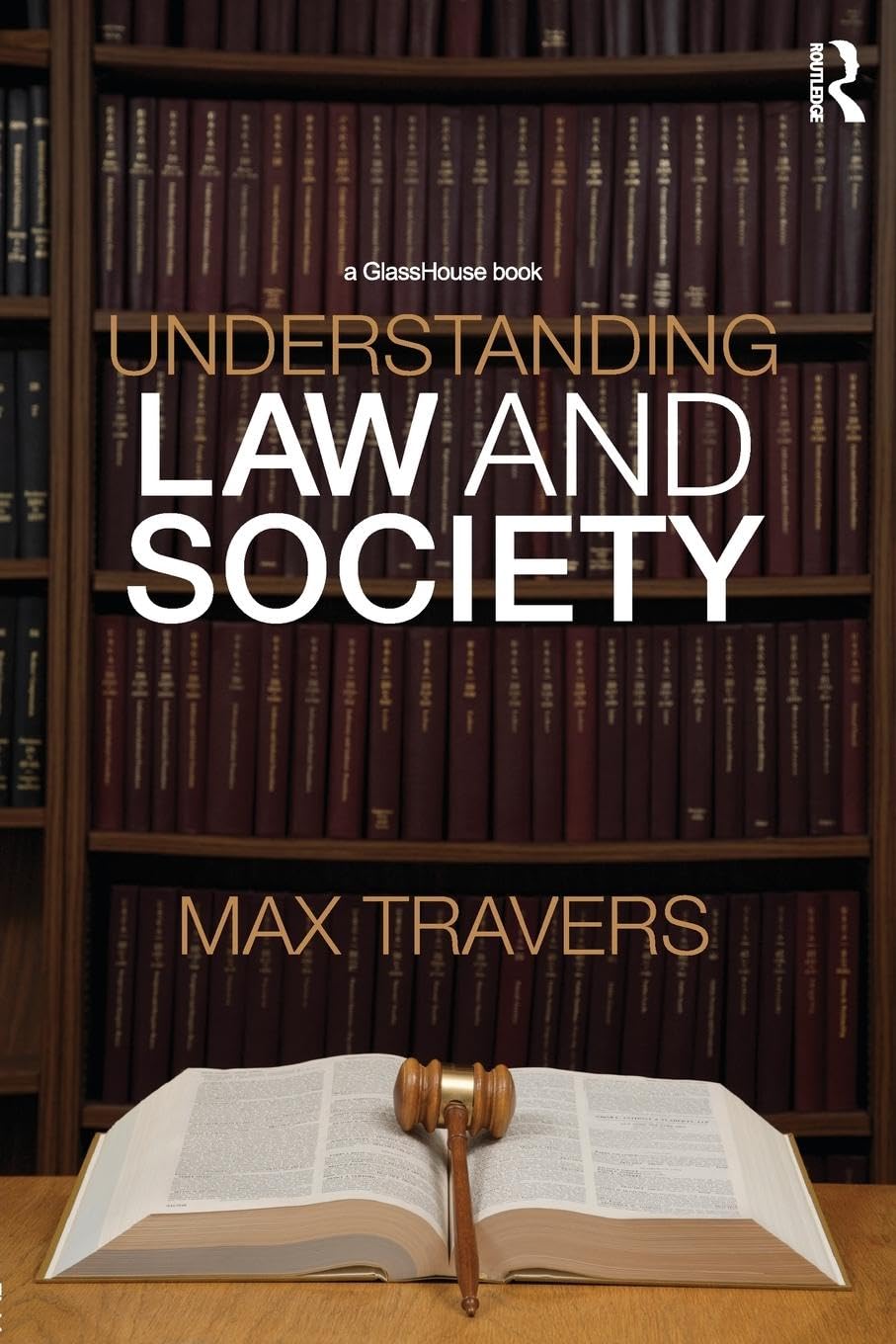Max Travers Understanding Law And Society