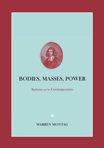 Bodies, Masses, Power: Spinoza and His Contemporaries