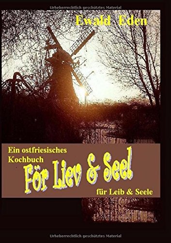För Liev & Seel' / Für Leib & Seele: Een Koakbook / Ein Kochbuch (De Nachtuul / Die Nachteule)