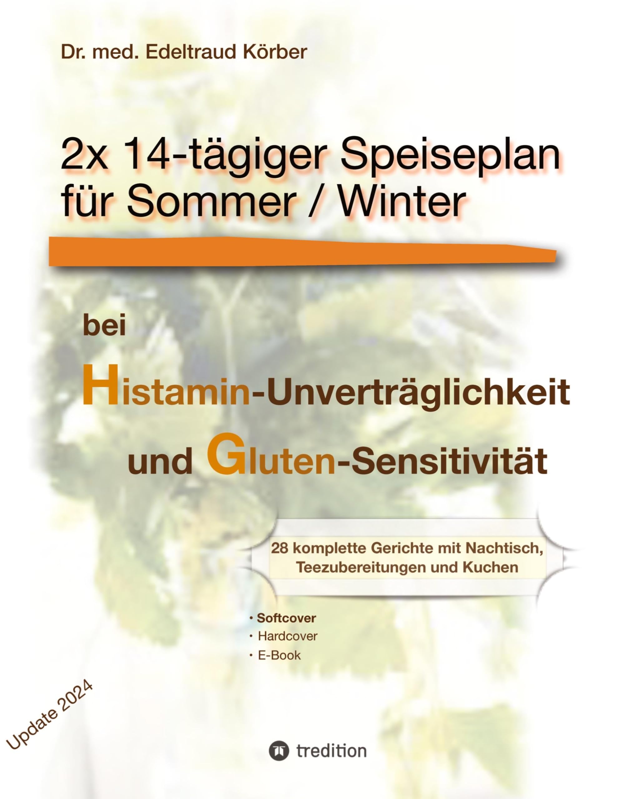 2x 14-tägiger kompletter Speiseplan: bei Histamin-Unverträglichkeit und Gluten-Sensitivität