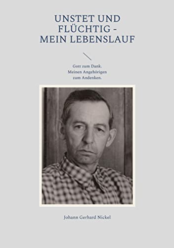 Mein Lebenslauf: Gott zum Dank. Meinen Angehörigen zum Andenken.