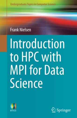 Introduction to HPC with MPI for Data Science (Undergraduate Topics in Computer Science)