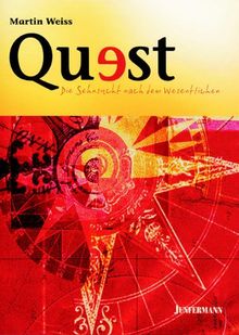 Quest: Die Sehnsucht nach dem Wesentlichen