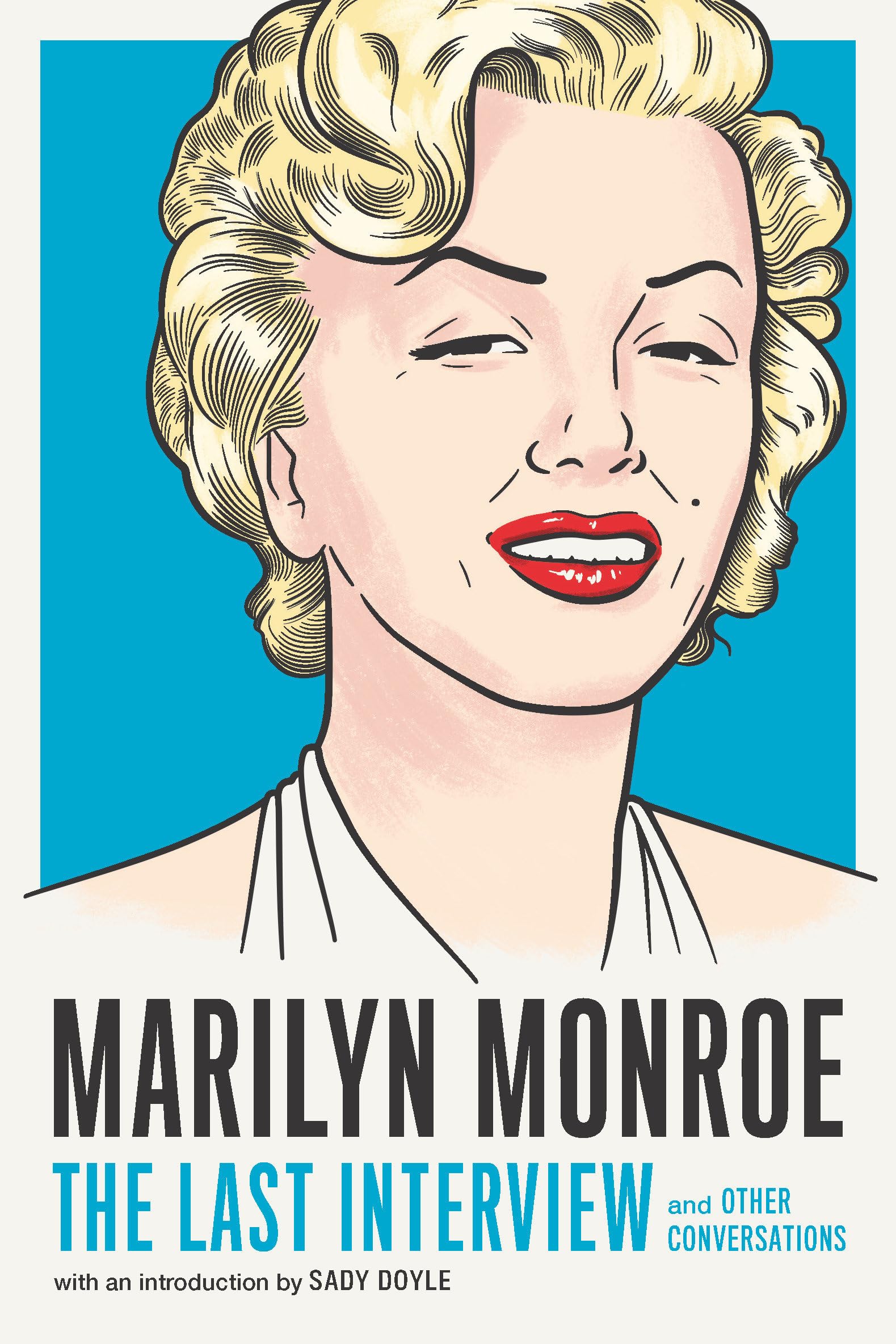 Marilyn Monroe : The Last Interview