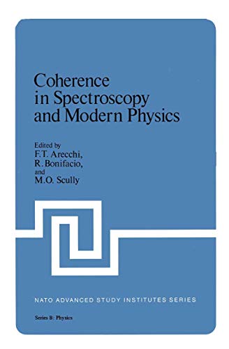 Coherence in Spectroscopy and Modern Physics (NATO Science Series B:, 37, Band 37)