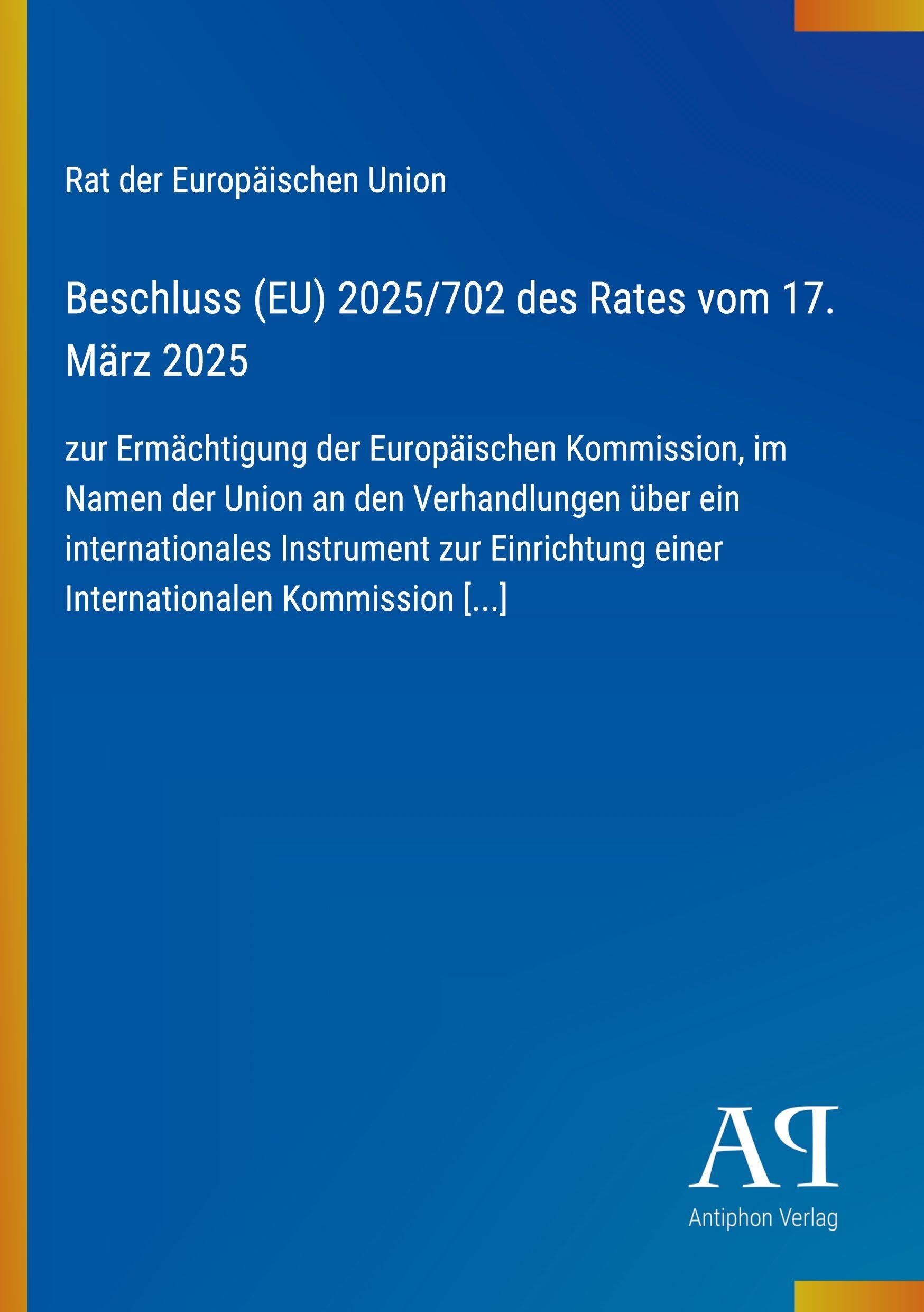 Beschluss (EU) 2025/702 des Rates vom 17. März 2025