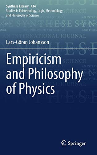Empiricism and Philosophy of Physics (Synthese Library, 434, Band 434)