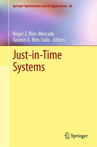 Just-in-Time Systems (Springer Optimization and Its Applications, Band 60)