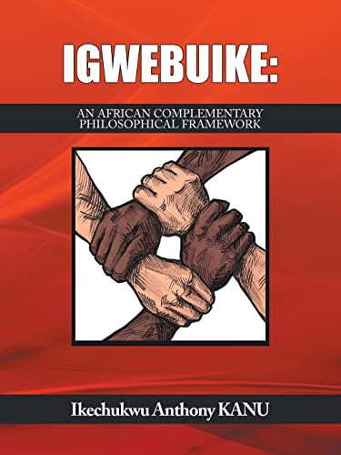Igwebuike: : An African Complementary Philosophical Framework