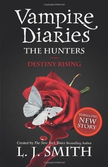 The Vampire Diaries: - The Hunters Destiny Rising