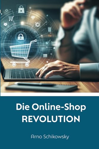 Die Online-Shop REVOLUTION - Arno Schikowsky Kartoniert (TB)