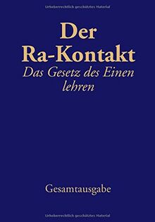 Der Ra-Kontakt: Das Gesetz des Einen lehren